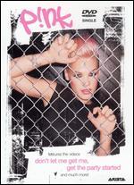 P!nk: Don't Let Me Get Me/Get Party Started