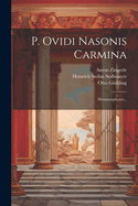 P. Ovidi Nasonis Carmina: Metamorphoses...