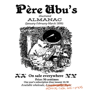 P?re Ubu's Illustrated Almanac: January/February/March 1899