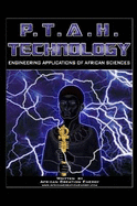 P.T.A.H. TECHNOLOGY: Engineering Applications of African Sciences