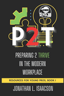 P2t: Preparing 2 Thrive in the Modern Workplace