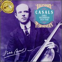Pablo Casals: Early Recordings 1925-1928 - Edward Gendron (piano); Nikolai Mednikoff (piano); Pablo Casals (cello)