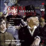Pablo de Sarasate: Opera Phantasies, Vol. 2