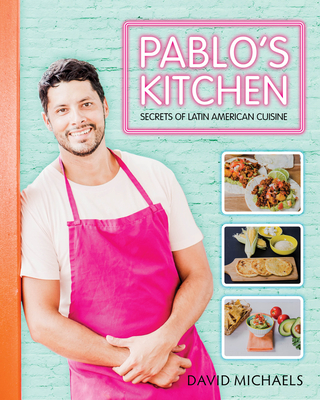 Pablo's Kitchen - Michaels, David