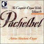 Pachelbel: Complete Organ Works, Vol. 6