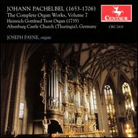 Pachelbel: The Complete Organ Works, Vol. 7 - Joseph Payne (organ)