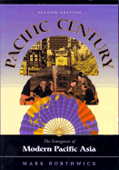 Pacific Century: The Emergence of Modern Pacific Asia, Second Edition