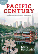 Pacific Century: The Emergence of Modern Pacific Asia