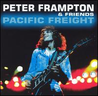 Pacific Freight - Peter Frampton & Friends 