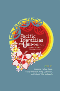 Pacific Identities and Well-Being: Cross-Cultural Perspectives