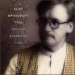 Pacific Standard Time - The Alan Broadbent Trio