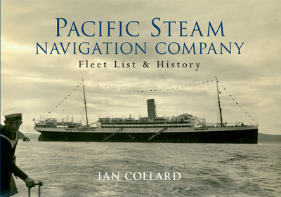 Pacific Steam Navigation Company: Fleet List & History - Collard, Ian