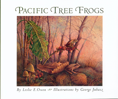 Pacific Tree Frogs - Owen, Leslie E