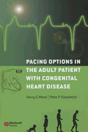 Pacing Options in the Adult Patient with Congenital Heart Disease