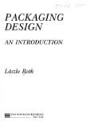 Packaging Design: An Introduction - Roth, Laszlo