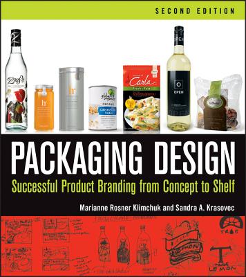 Packaging Design: Successful Product Branding From Concept to Shelf - Klimchuk, Marianne R., and Krasovec, Sandra A.