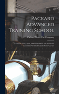Packard Advanced Training School: Lecture Course, 1919, Delivered Before The Foremans Assemblies Of The Packard Motor Car Co
