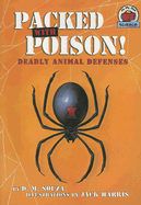 Packed with Poison!: Deadly Animal Defenses