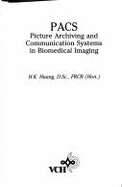 Pacs: Picture Archiving and Communication Systems in Biomedical Imaging