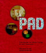 Pad: The Guide to Ultra-Living - Maranian, Matt, and Chronicle Books, and Gould, Jack (Photographer)