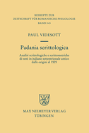 Padania Scrittologica: Analisi Scrittologiche E Scrittometriche Di Testi in Italiano Settentrionale Antico Dalle Origini Al 1525