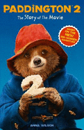 Paddington 2: The Story of the Movie: Movie Tie-in