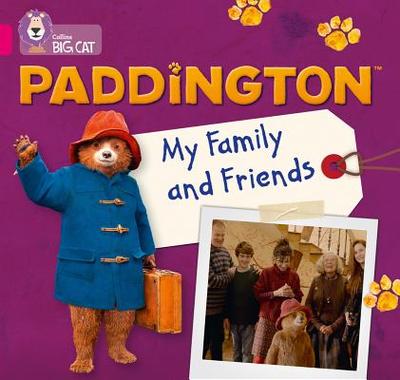 Paddington: My Family and Friends: Band 01b/Pink B - Adlard, Rebecca, and Collins Big Cat (Prepared for publication by)