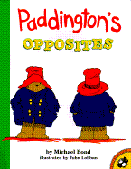 Paddington's Opposites - Bond, Michael