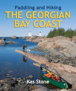 Paddling and Hiking the Georgian Bay Coast - Stone, Kas
