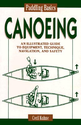 Paddling Basics: Canoeing - Kuhne, Cecil