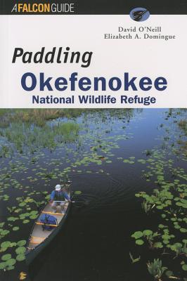 Paddling Okefenokee National Wildlife Refuge - O'Neill, David, and O'Neill, Elizabeth Stone