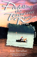 Paddling the Tennessee River: A Voyage on Easy Water - Trevathan, Kim