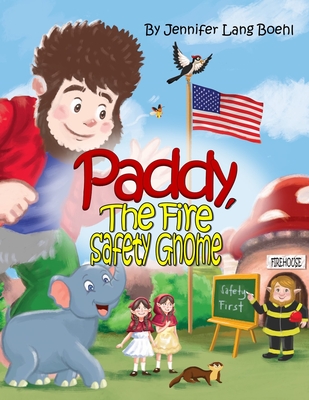 Paddy, The Fire Safety Gnome - Lang Boehl, Jennifer