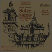 Padre Antonio Soler: The Quintets for Harpsichord & String Quartet Nos. 1, 2 & 3 - Christopher Verrette (violin); David Schrader (harpsichord); John Mark Rozendaal (cello); Michael Shelton (violin);...
