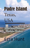 Padre Island, Texas, USA: Padre Island National Seashore Tourism