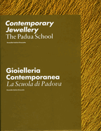 Padua School: Modern Jewellery from Three Generations of Goldsmiths
