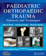 "PAEDIATRIC ORTHOPAEDIC TRAUMA Protocols and Techniques"