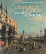 Paesaggio e veduta da Poussin a Canaletto : dipinti da Palazzo Barberini. - Pinacoteca Giovanni e Marella Agnelli al Lingotto (Turin, Italy)