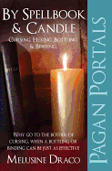 Pagan Portals - Spellbook & Candle: Cursing, Hexing, Bottling & Binding