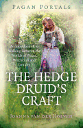 Pagan Portals - The Hedge Druid's Craft: An Introduction to Walking Between the Worlds of Wicca, Witchcraft and Druidry