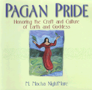 Pagan Pride: Honoring the Craft of Earth and Goddess: Honoring the Craft of Earth and Goddess - Nightmare, M Macha