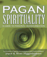 Pagan Spirituality: A Guide to Personal Transformation