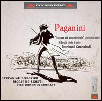 Paganini: "In cuor pi non mi sento"; 3 Duetti; Divertimenti Carnevaleschi - Pier Domenico Sommati (violin); Riccardo Agosti (cello); Stefan Milenkovich (violin)