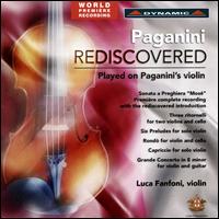 Paganini Rediscovered: Played on Paganini's Violin - Daniele Fanfoni (violin); Fabrizio Giudice (guitar); Franco Gulli (candenza); Luca Ballerini (piano); Luca Fanfoni (violin);...
