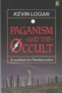 Paganism and the Occult - Logan, Kevin