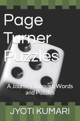 Page Turner Puzzles: A Journey Through Words and Puzzles - Kumari, Jyoti