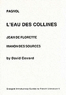 Pagnol: L'Eau des Collines - "Jean De Florette" and "Manon des Sources"