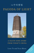 Pagoda of Light: A Falun Gong Story from Today's China