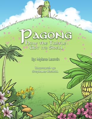 Pagong: How The Turtle Got Its Shell - Stickler, John (Editor), and Leumin, Mylene