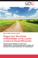 Pagos Por Servicios Ambientales En La Lucha Contra La Desertificacion